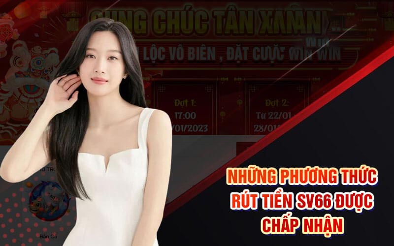 SV66 rút tiền có những phương thức thanh toán nào?